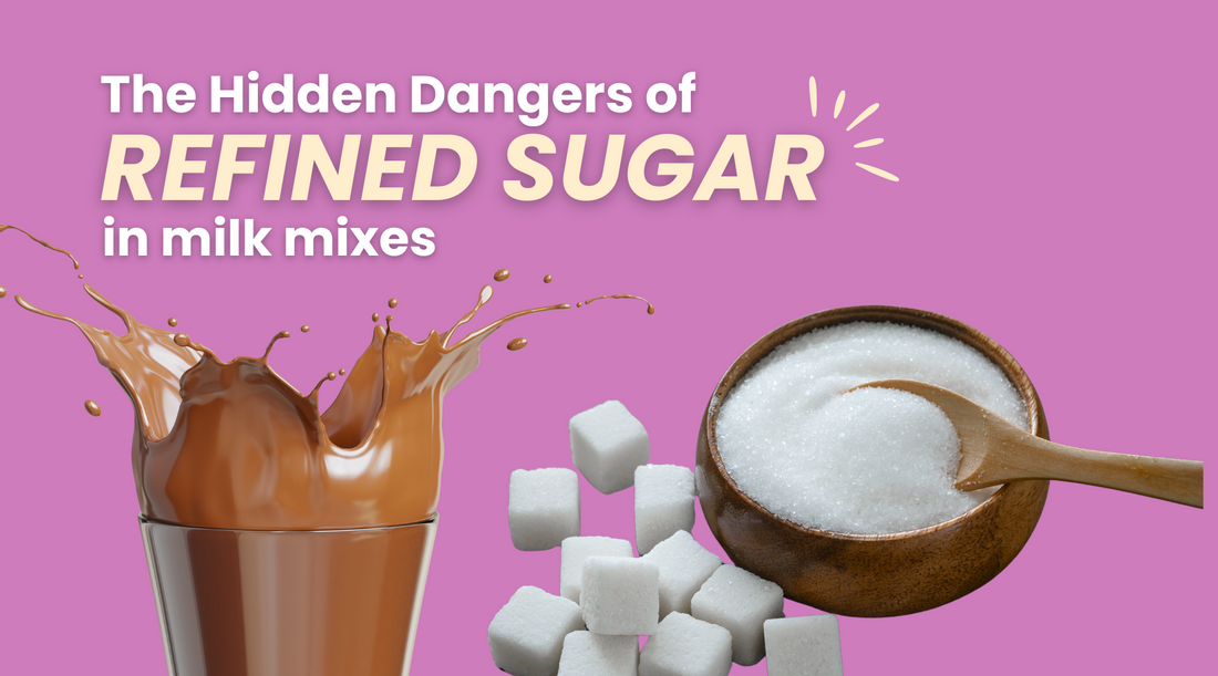 The Hidden Dangers of Refined Sugar in Kids’ Milk Mixes