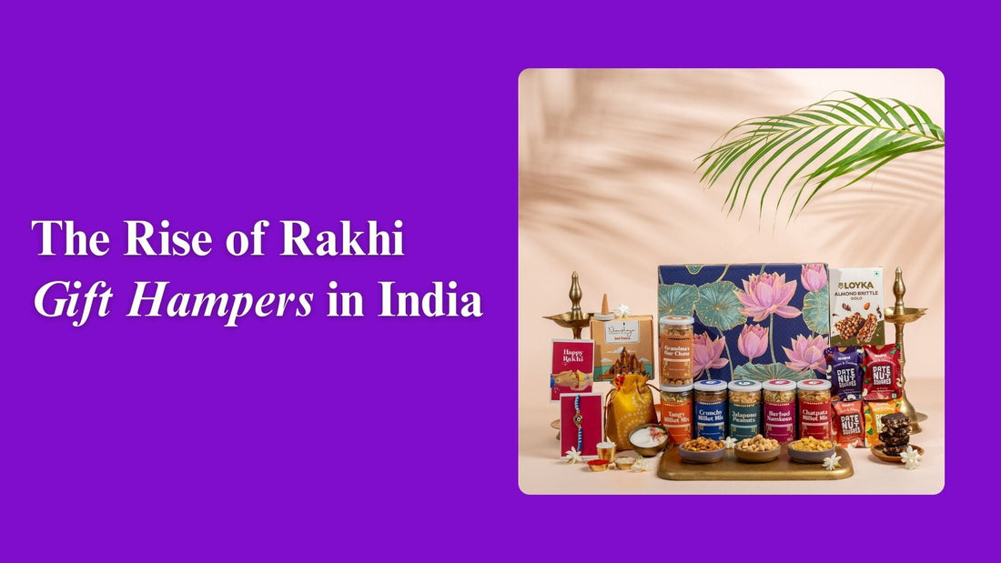 The Rise of Rakhi Gift Hampers in India – Why They’re Trending in 2025